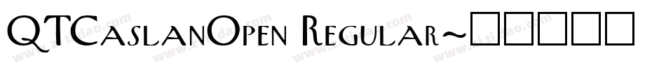 QTCaslanOpen Regular字体转换